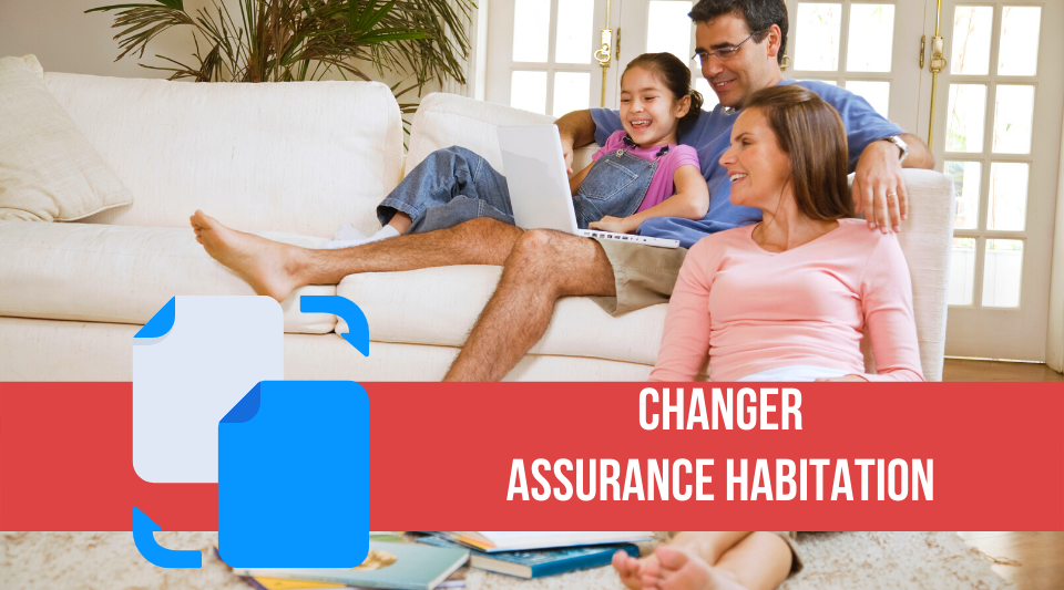 changer d'assurance habitation en respectant les lois