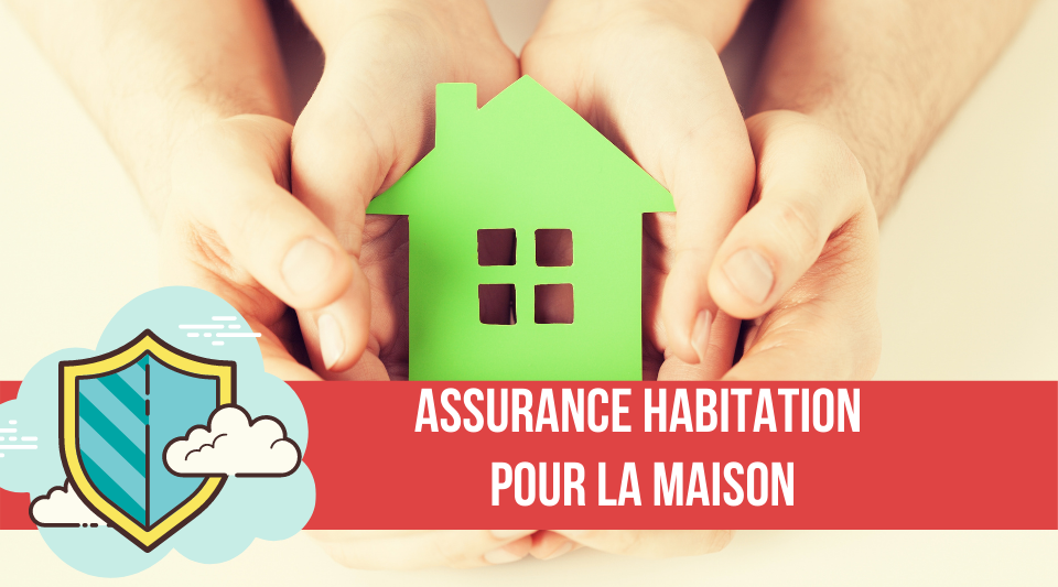 choisir sereinement une assurance pour sa maison