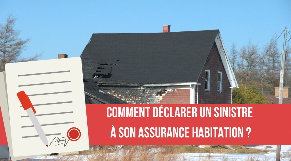 déclaration d'un sinistre à son assureur habitation