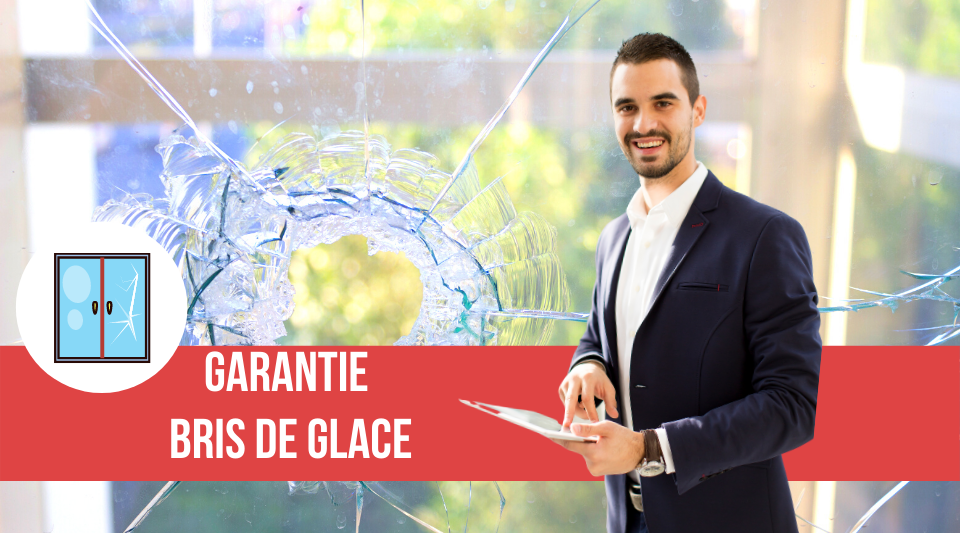 fonctionnement de la garantie bris de glace pour une habitation