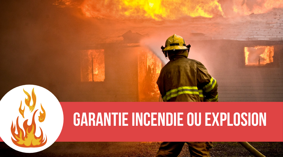 assurance incendie et garantie explosion