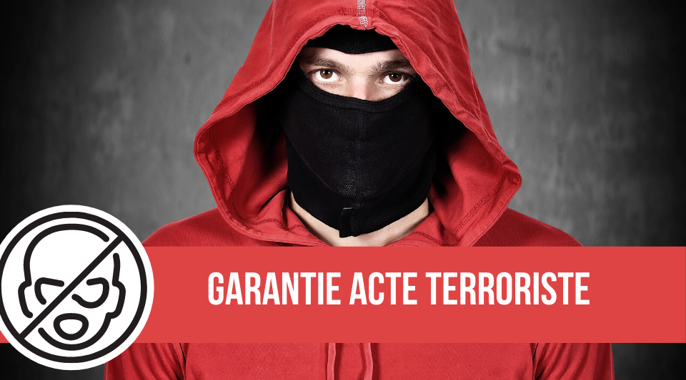 garantie et protection de l'habitation contre les actes de terrorisme